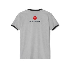 STOP DJ IN THE MIX Unisex Cotton Ringer T-Shirt